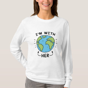 I'm With Her T-Shirt