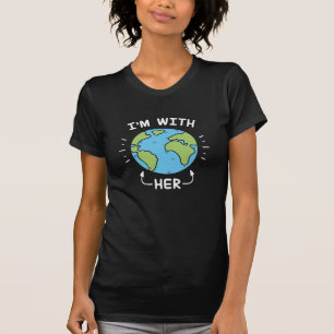 I'm With Her T-Shirt