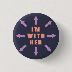 "I'm with her" with arrows 3 Cm Round Badge