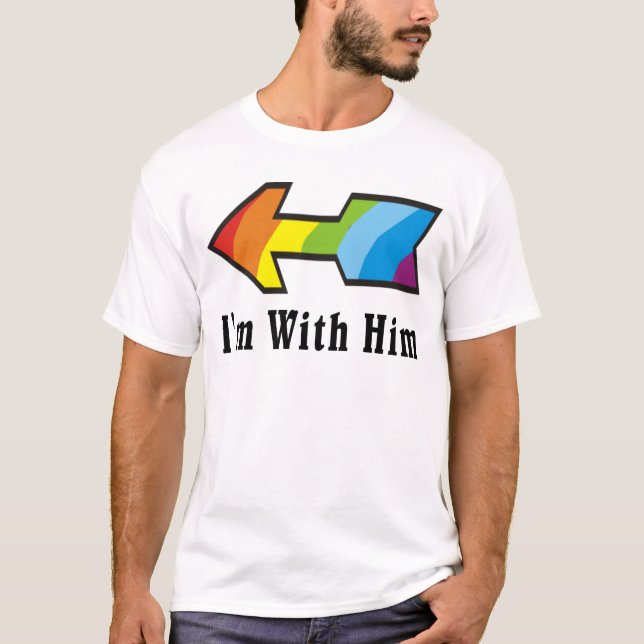 I'm With Him - Rainbow Arrow Right T-Shirt (Front)