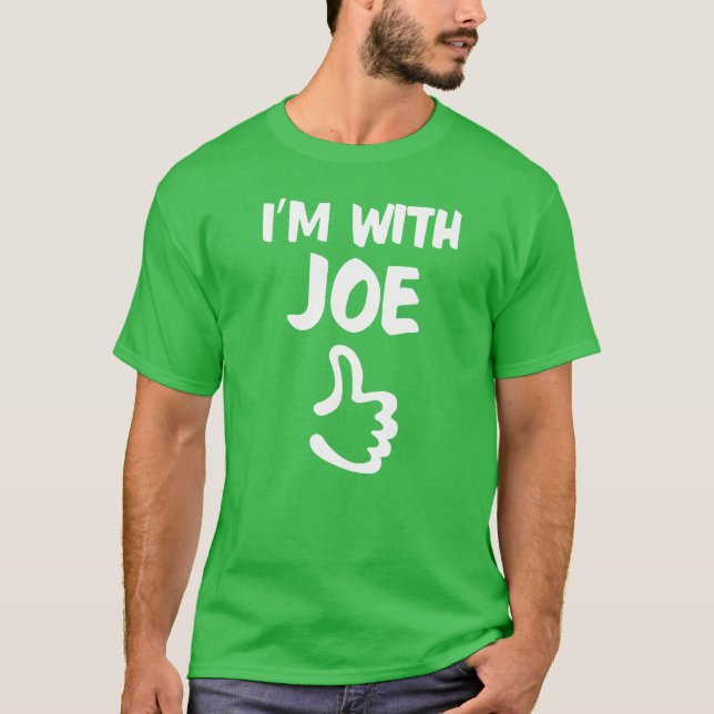 I'm With Joe shirt - Shamrock Green (Front)