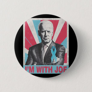 I'm With Joe Support Joe Biden Fight Against Prost 6 Cm Round Badge