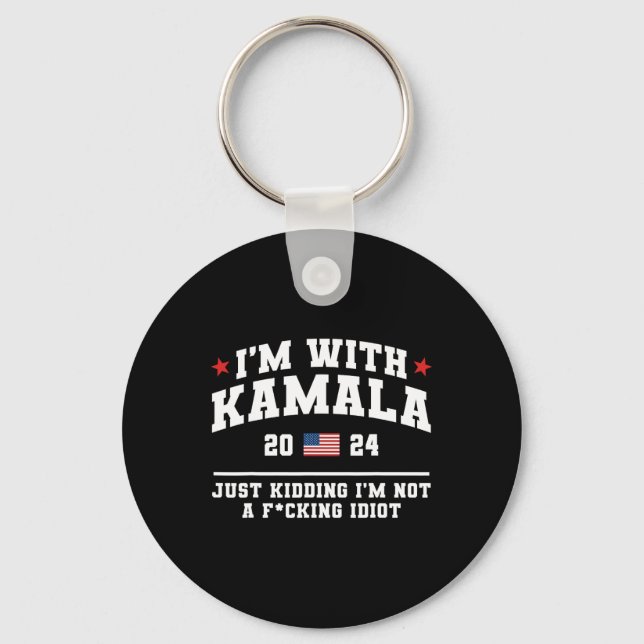 I'm With Kamala Just Kidding Funny Vote Donald Tru Key Ring (Front)