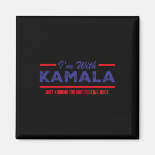 I'm With Kamala Just Kidding Not Idiot Republicans Magnet
