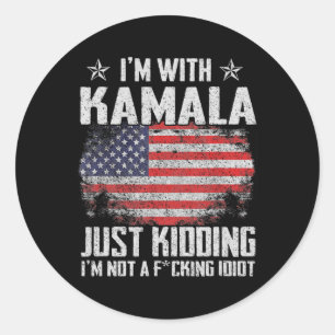 I'm With Kamala Just Kidding Not Idiot Us Flag Ele Classic Round Sticker