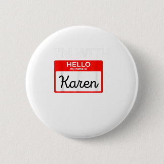 I'm With Karen Halloween 2020 Costume F 6 Cm Round Badge