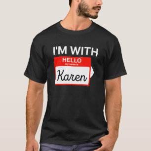 I'm With Karen Halloween 2020 Costume For Husband T-Shirt