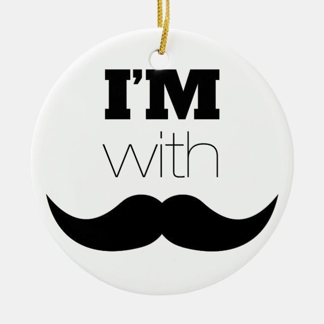 I'm With Moustache Ceramic Ornament (Front)