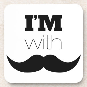 I'm With Moustache Coaster