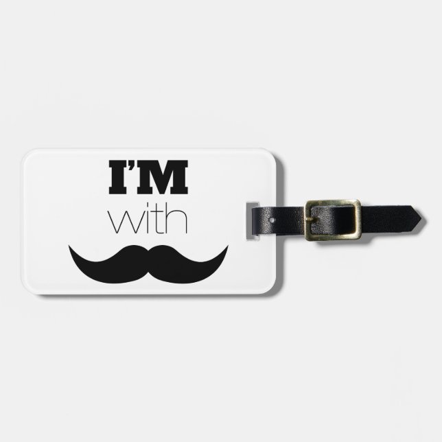 I'm With Moustache Luggage Tag (Front Horizontal)