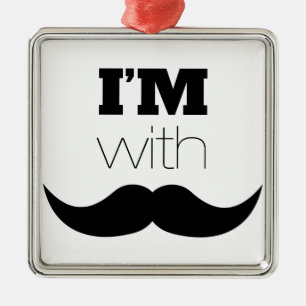 I'm With Moustache Metal Ornament