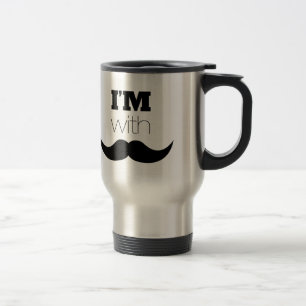 I'm With Moustache Travel Mug