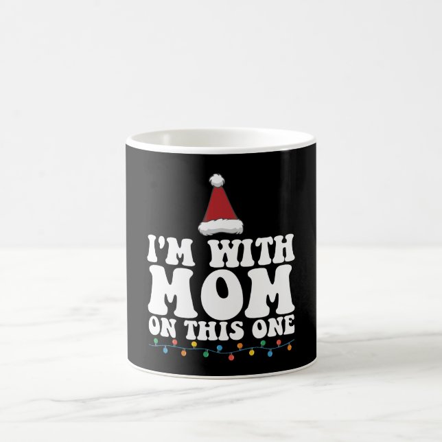 I'm With Mum On This One Christmas Family Matching Coffee Mug (Center)