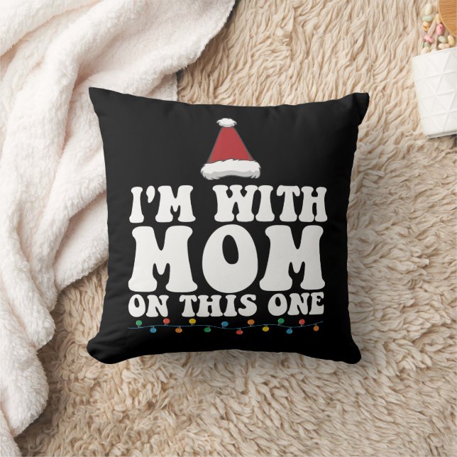 I'm With Mum On This One Christmas Family Matching Cushion (Blanket)