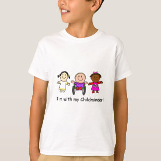 I'm with my childminder T-Shirt