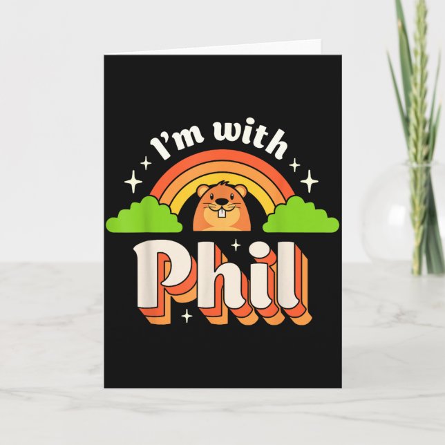 Im With Phil Groundhog Day Funny Men Women Retro R Card (Front)