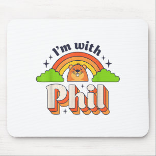 Im With Phil Groundhog Day Funny Men Women Retro R Mouse Pad