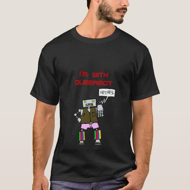 I'm with Queerbot T-Shirt (Front)