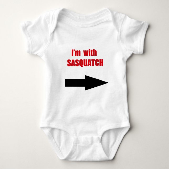I'm with sasquatch baby bodysuit (Front)