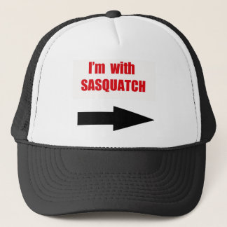 I'm with sasquatch trucker hat