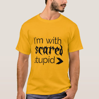 I'm With Scared Stupid - Halloween T-Shirt