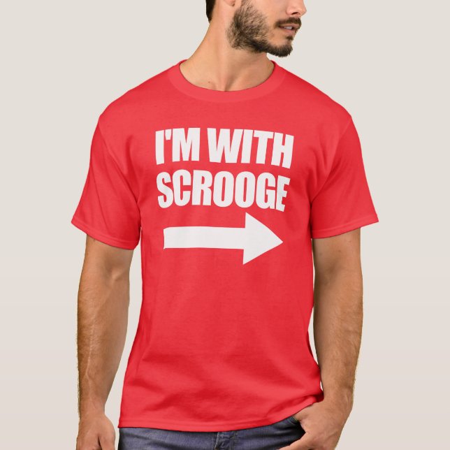 I'm With Scrooge Matching Christmas With Scrooge T-Shirt (Front)