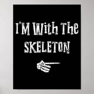 I'm With Skeleton Halloween Costume Funny Couples Poster