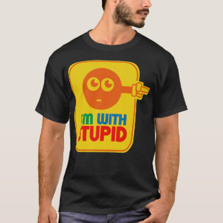 im with stupid 14 T-Shirt