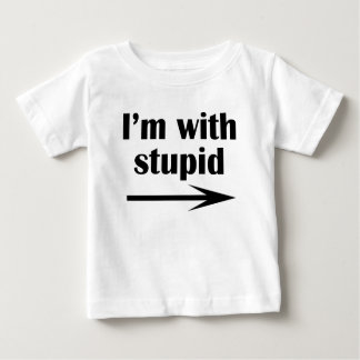 i'm with stupid baby T-Shirt