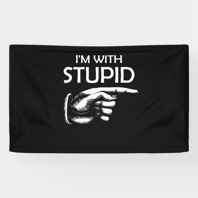 I'm With Stupid Banner (Horizontal)