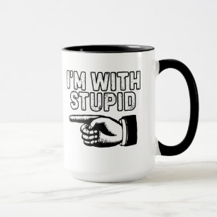 I'm With Stupid Black and White Mug