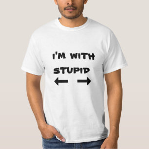 i'm with stupid T-Shirt