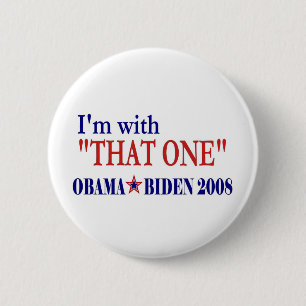I'm With That One (Barack Obama 6 Cm Round Badge