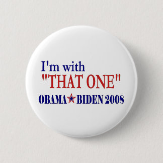 I'm With That One (Barack Obama 6 Cm Round Badge