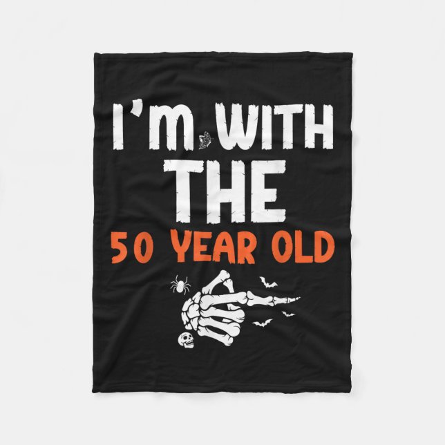 I'm With The 50 Year Old 50th Birthday Halloween C Fleece Blanket (Front)