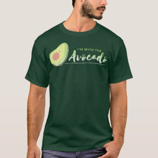 im with the avocado 29 T-Shirt
