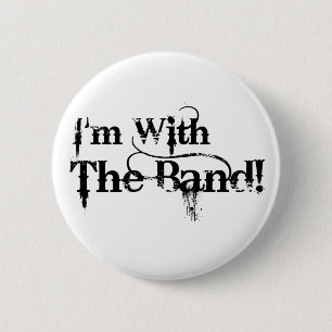 I'm With The Band! 6 Cm Round Badge