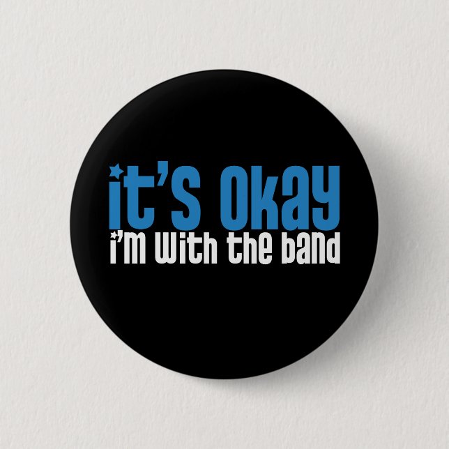 I'm With the Band 6 Cm Round Badge (Front)