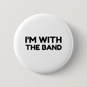 I'm With The Band 6 Cm Round Badge