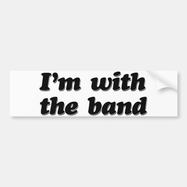 I'm with the band bumper sticker (Front)