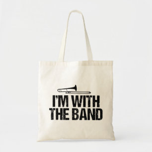 I'm with The Band Funny Trombone Player Tote Bag