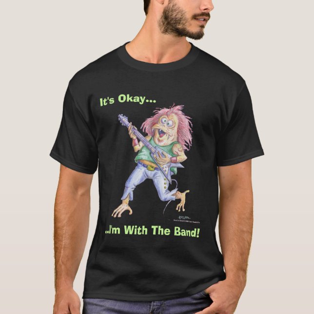 I'm With The Band T-Shirt (Front)