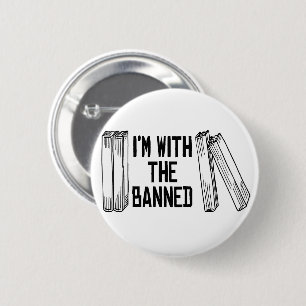 I'm with the banned 6 cm round badge