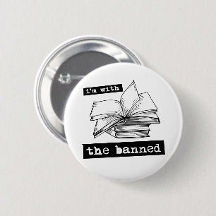 i'm with the banned books 6 cm round badge