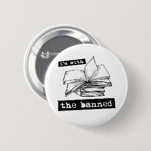 i'm with the banned books 6 cm round badge