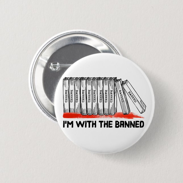 I'm With The Banned Books 6 Cm Round Badge (Front & Back)