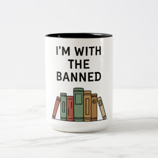 I'm With The Banned Books Coffee Mug Gift