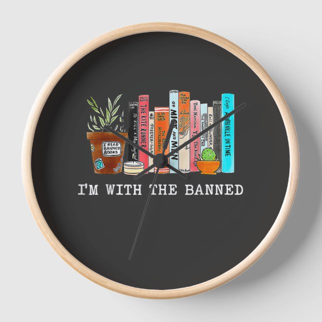 I'm with The Banned Books lov Horloge en Acrylique Clock (Front)