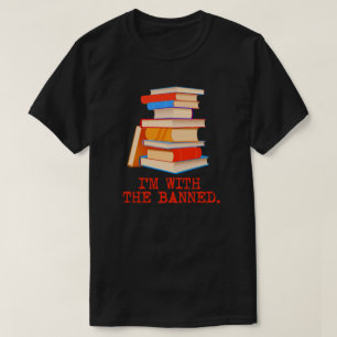 I'm with the banned books T-Shirt