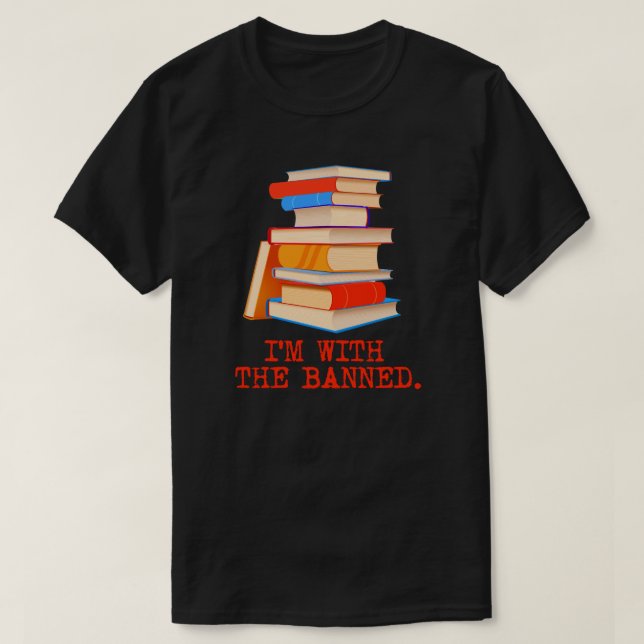 I'm with the banned books T-Shirt (Design Front)